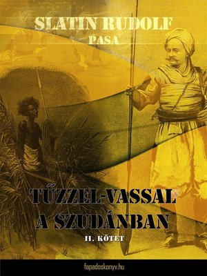 cover image of Tűzzel-vassal a Szudánban II. kötet